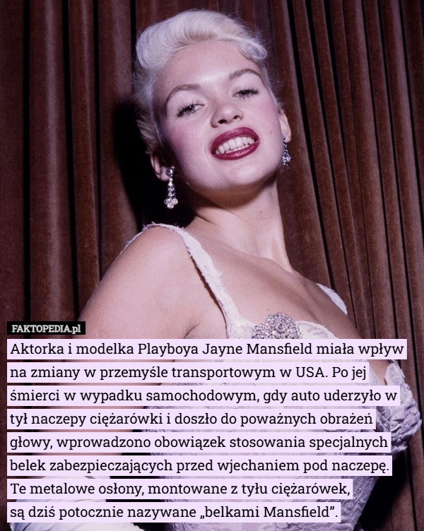 
    Aktorka i modelka Playboya Jayne Mansfield miała wpływ na zmiany w przemyśle...
