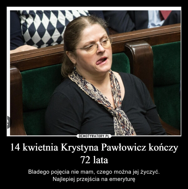 
    14 kwietnia Krystyna Pawłowicz kończy 72 lata