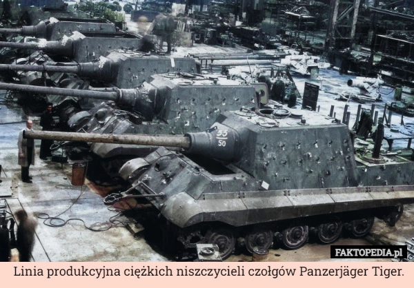 
    Linia produkcyjna ciężkich niszczycieli czołgów Panzerjäger Tiger.