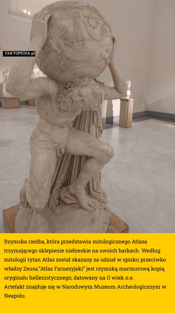 
    Rzymska rzeźba, która przedstawia mitologicznego Atlasa