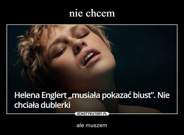 
    nie chcem