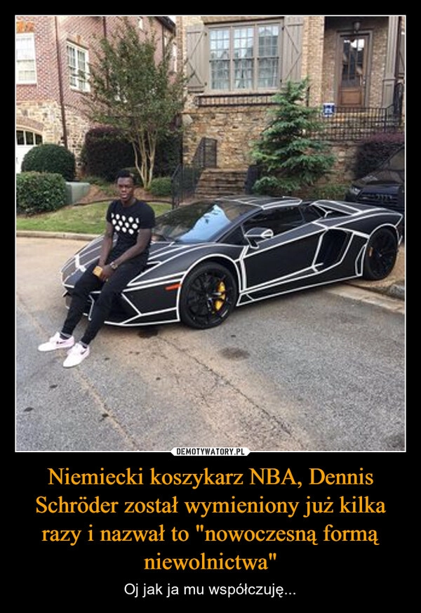 
    Niemiecki koszykarz NBA, Dennis Schröder został wymieniony już kilka razy i nazwał to "nowoczesną formą niewolnictwa"