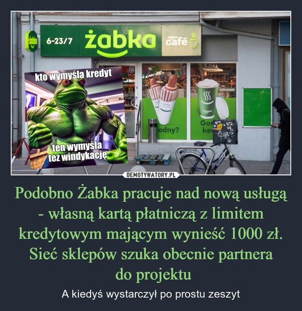 
    Podobno Żabka pracuje nad nową usługą - własną kartą płatniczą z limitem kredytowym mającym wynieść 1000 zł. Sieć sklepów szuka obecnie partnera
 do projektu