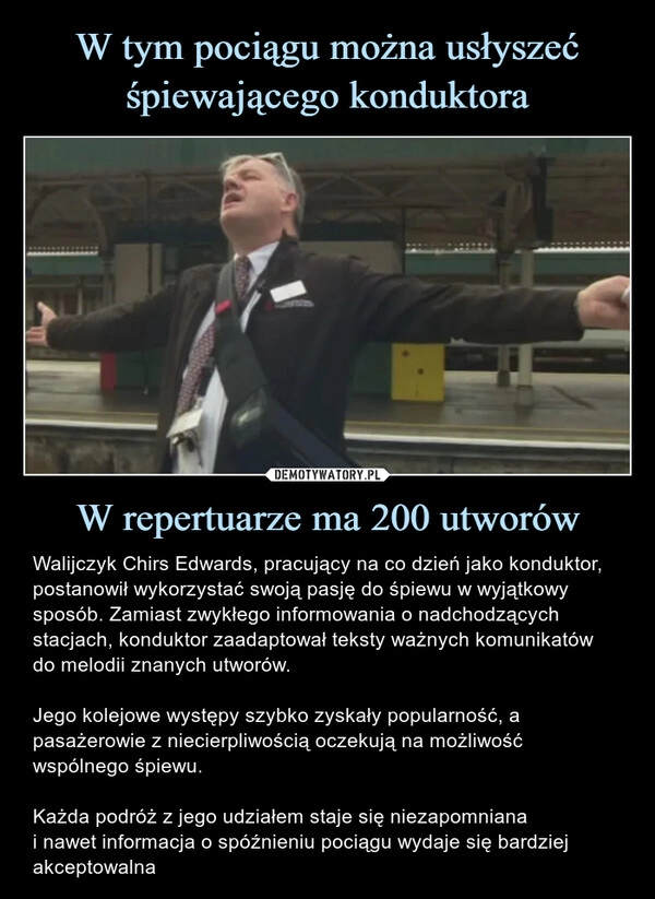 
    W tym pociągu można usłyszeć śpiewającego konduktora W repertuarze ma 200 utworów