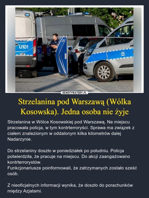 
    Strzelanina pod Warszawą (Wólka Kosowska). Jedna osoba nie żyje