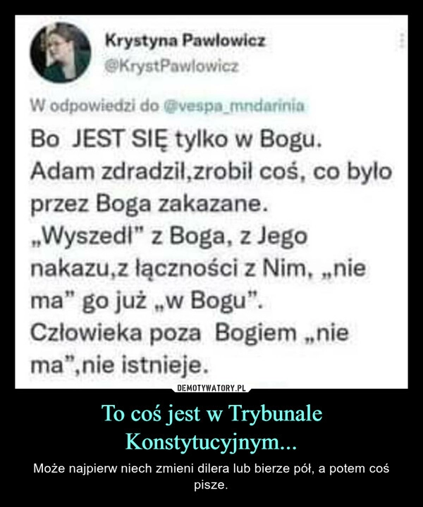 
    To coś jest w Trybunale Konstytucyjnym...