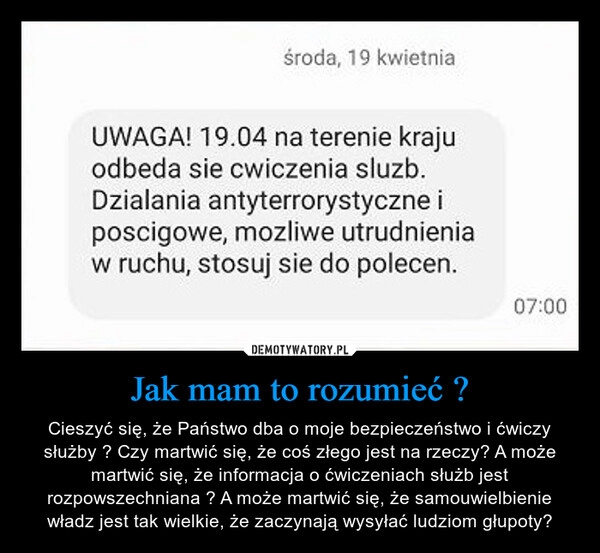 
    Jak mam to rozumieć ?