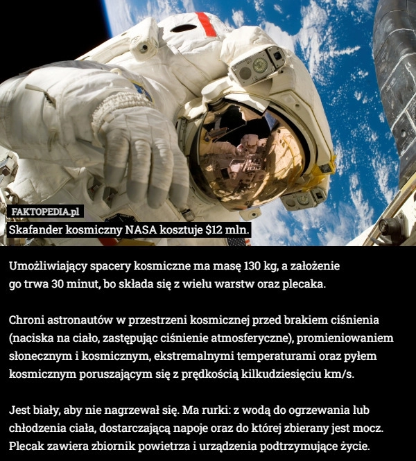 
    Skafander kosmiczny NASA kosztuje $12 mln.Umożliwiający spacery kosmiczne