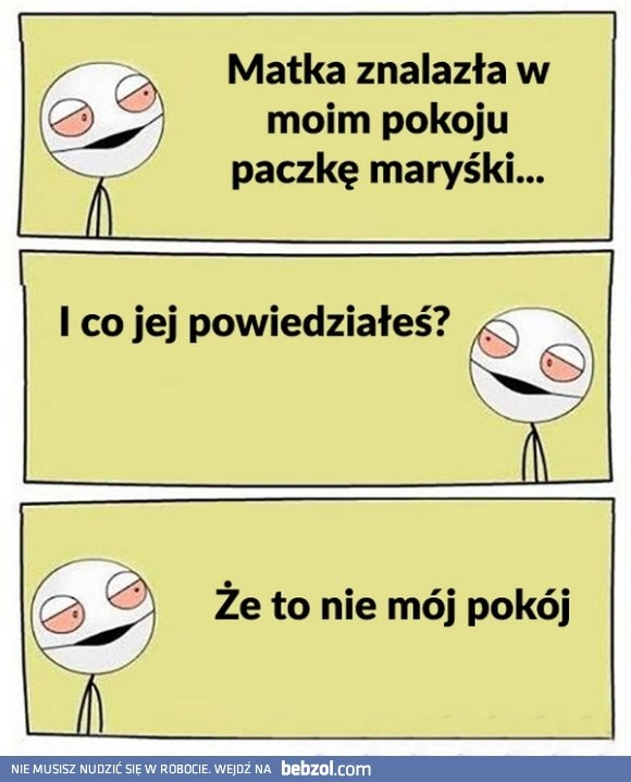 
    Na pewno uwierzyła