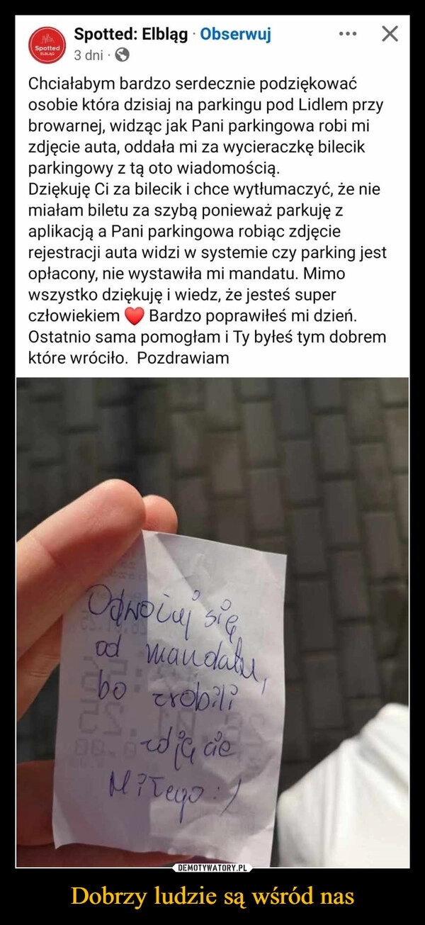 
    Dobrzy ludzie są wśród nas