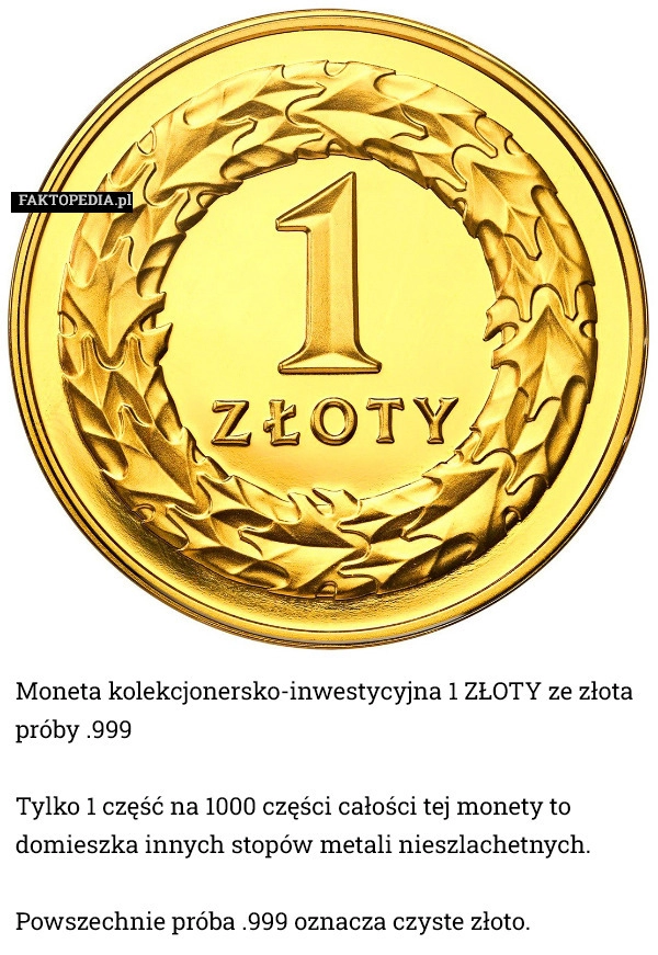 
    Moneta kolekcjonersko-inwestycyjna 1 ZŁOTY ze złota