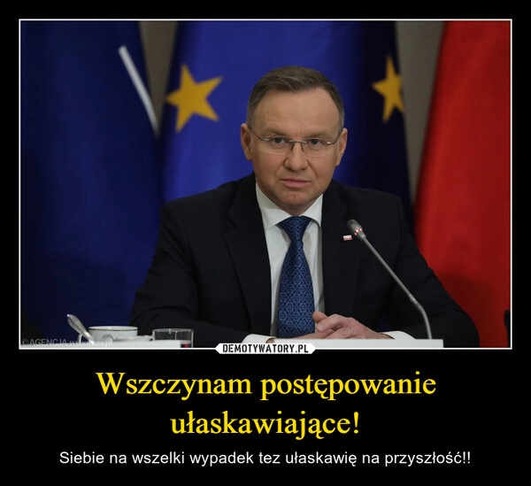 
    Wszczynam postępowanie ułaskawiające!