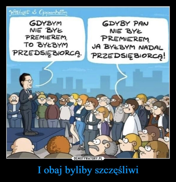 
    I obaj byliby szczęśliwi