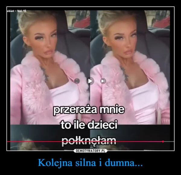 
    Kolejna silna i dumna...