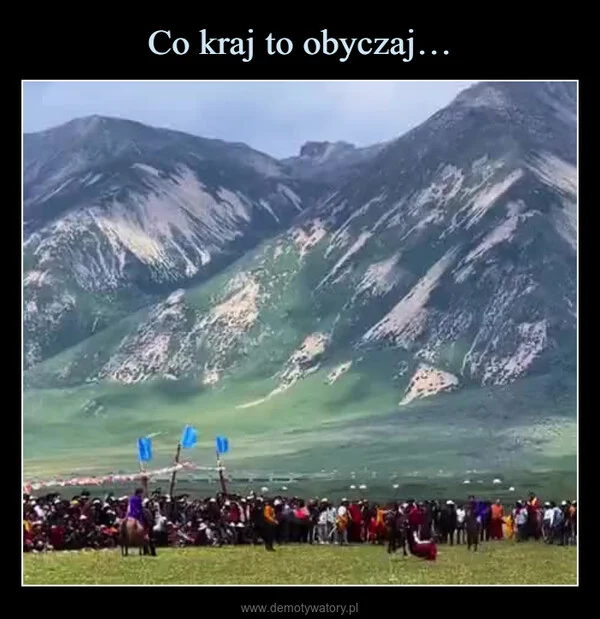 
    Co kraj to obyczaj…