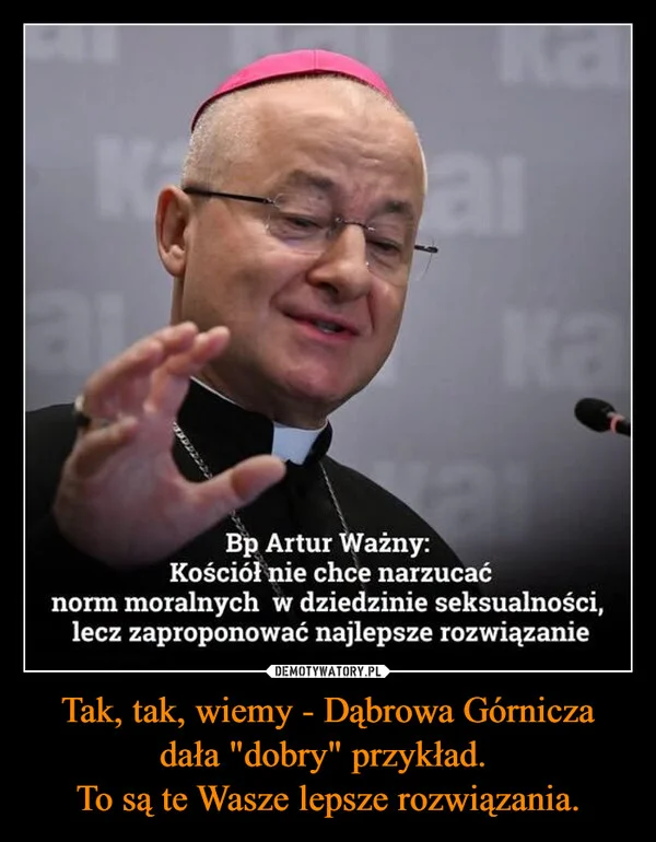 
    Tak, tak, wiemy - Dąbrowa Górnicza dała 