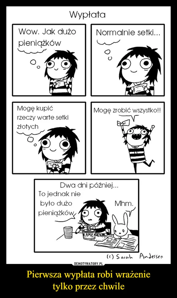 
    Pierwsza wypłata robi wrażenie tylko przez chwile
