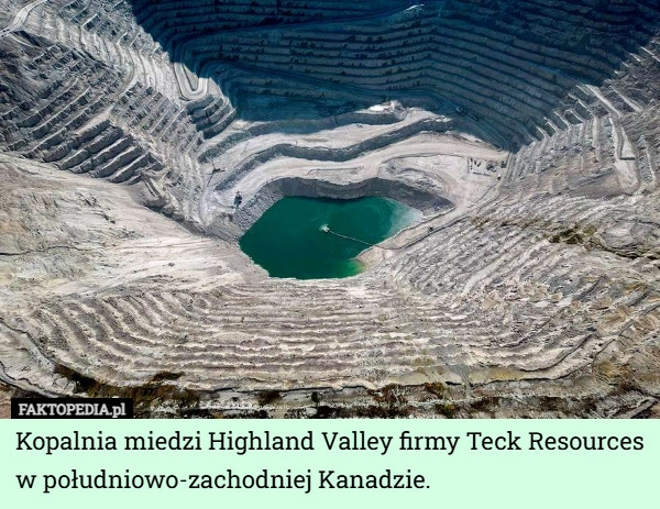 
    Kopalnia miedzi Highland Valley firmy Teck Resources w południowo-zachodniej