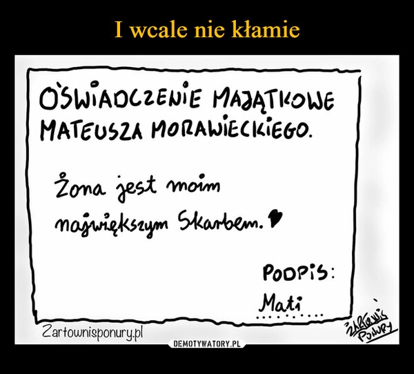 
    I wcale nie kłamie