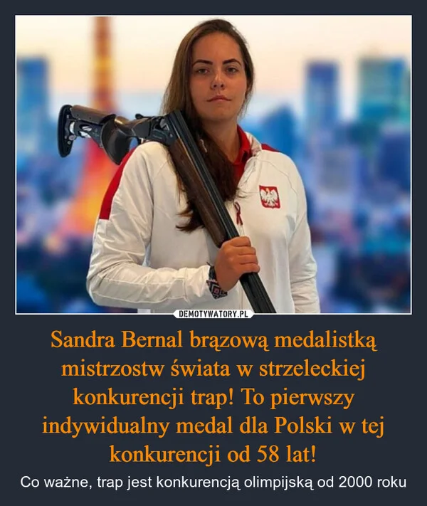 
    Sandra Bernal brązową medalistką mistrzostw świata w strzeleckiej konkurencji trap! To pierwszy indywidualny medal dla Polski w tej konkurencji od 58 lat!