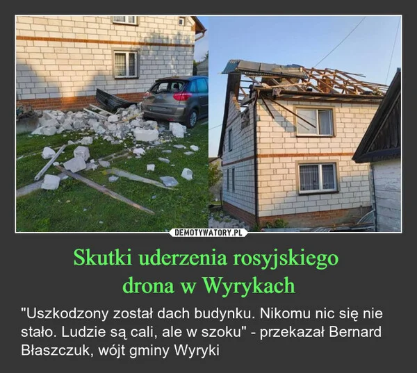 
    Skutki uderzenia rosyjskiego drona w Wyrykach