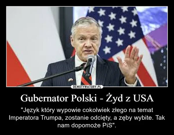 
    Gubernator Polski - Żyd z USA