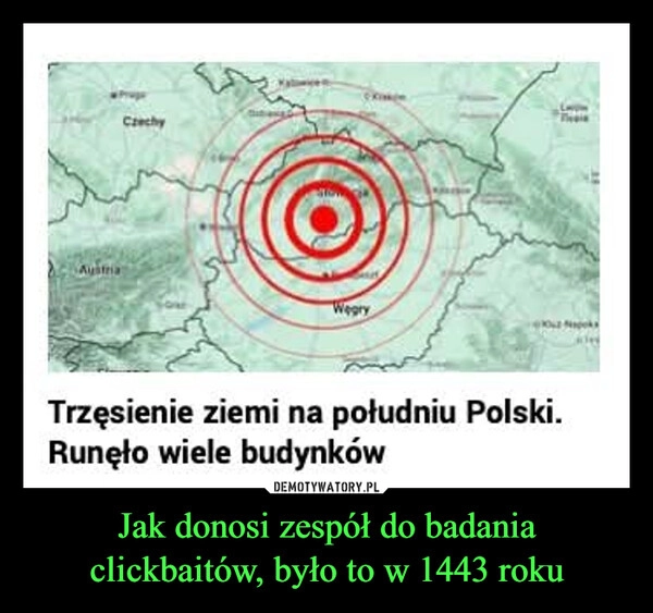 
    Jak donosi zespół do badania clickbaitów, było to w 1443 roku