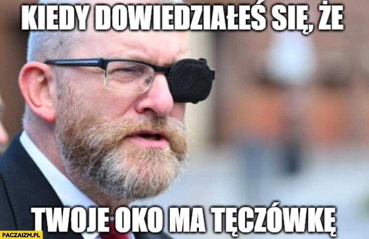 
    Braun kiedy dowiedziałeś się, że twoje oko ma tęczówkę