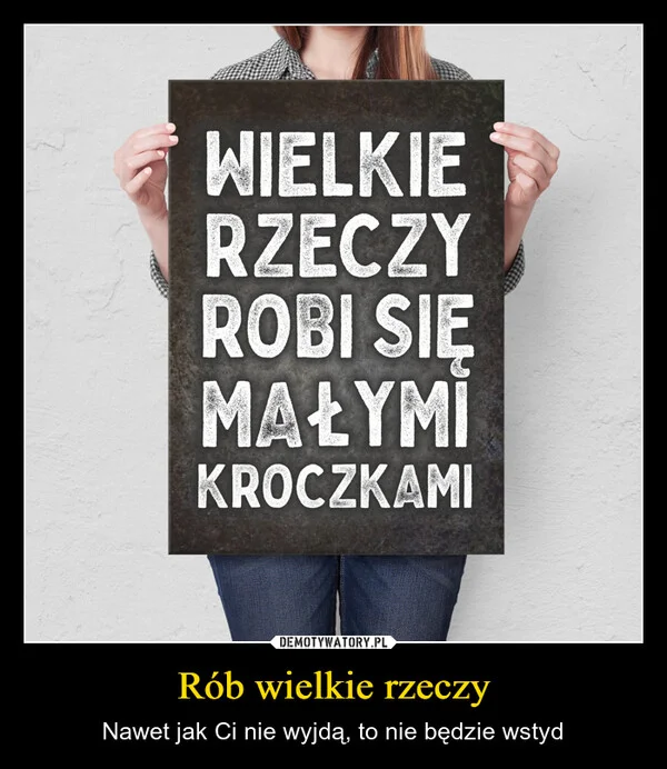 
    Rób wielkie rzeczy