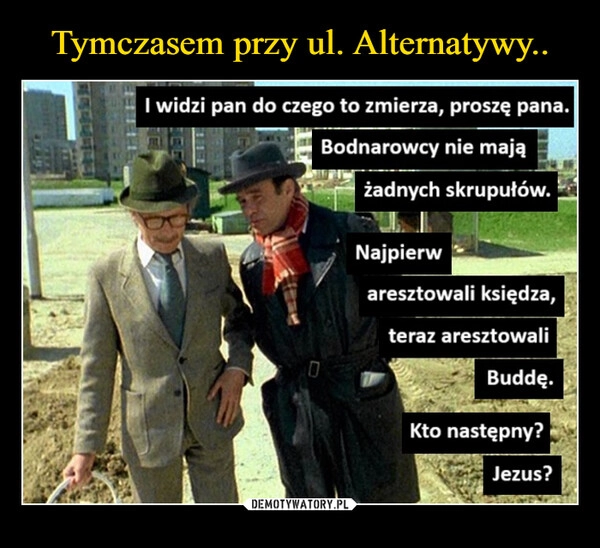 
    Tymczasem przy ul. Alternatywy..