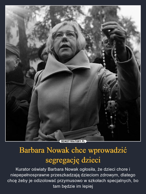 
    Barbara Nowak chce wprowadzić segregację dzieci