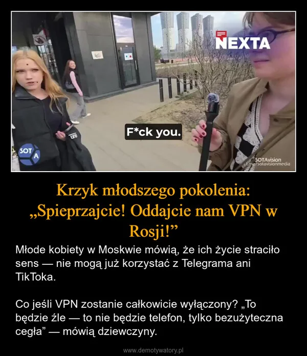 
    Krzyk młodszego pokolenia: „Spieprzajcie! Oddajcie nam VPN w Rosji!”