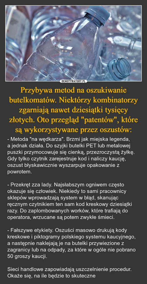 
    Przybywa metod na oszukiwanie butelkomatów. Niektórzy kombinatorzy zgarniają nawet dziesiątki tysięcy złotych. Oto przegląd 