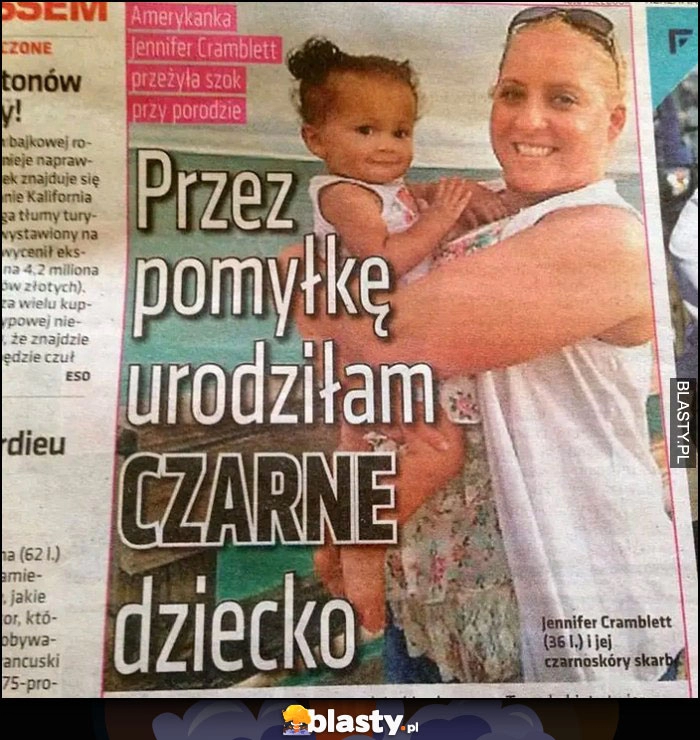 
    Przez pomyłkę urodziłam czarne dziecko artykuł w gazecie