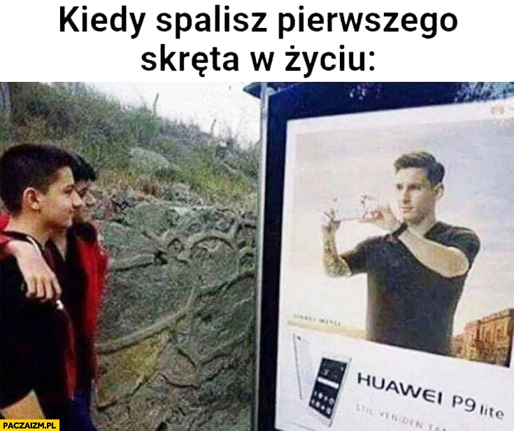 
    Kiedy spalisz pierwszego skręta w życiu Messi z reklamy robi zdjęcie