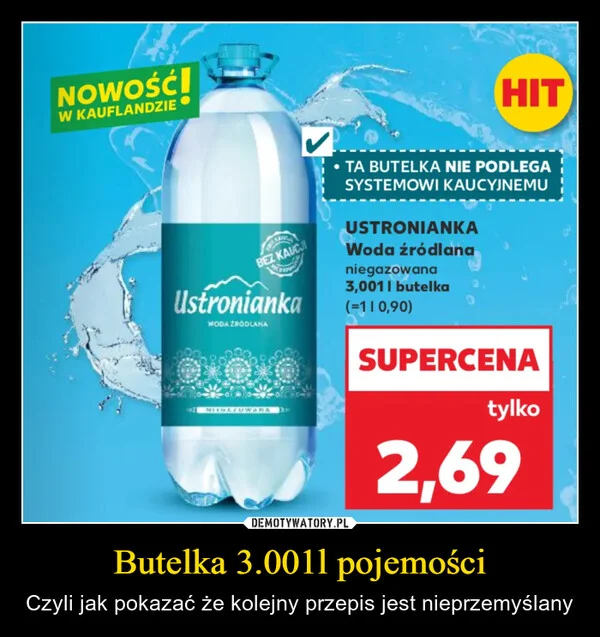 
    Butelka 3.001l pojemości