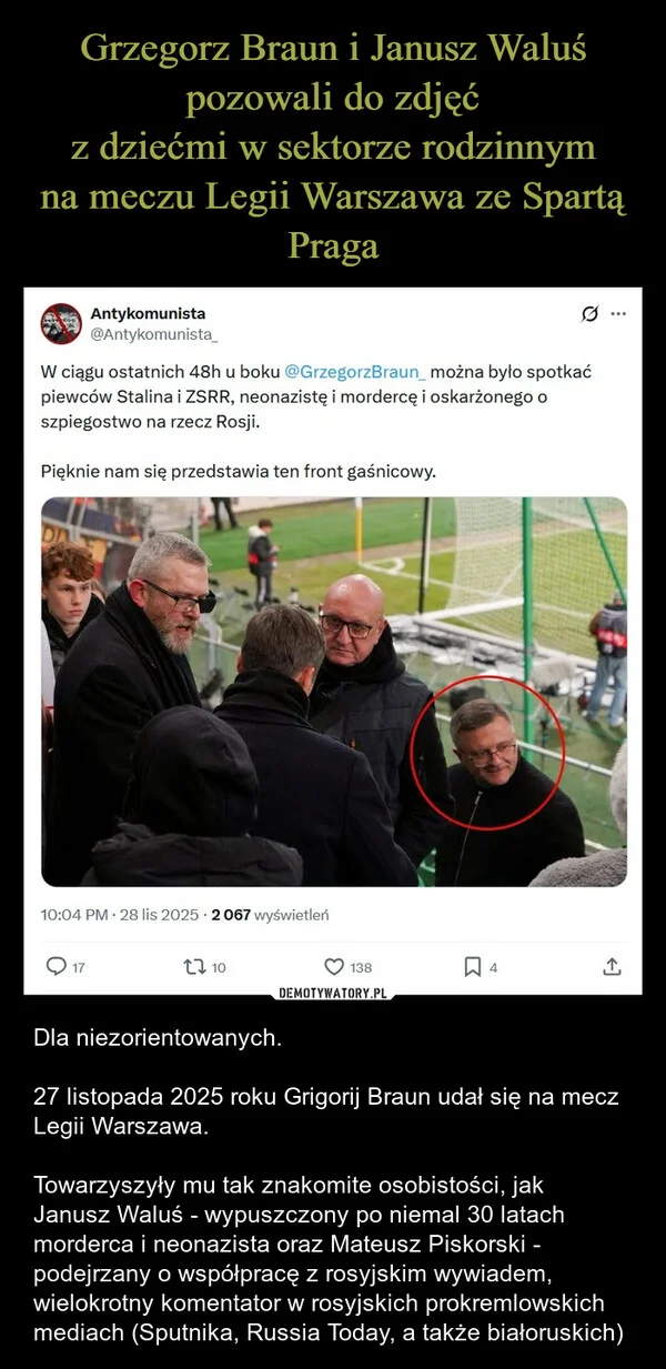 
    Grzegorz Braun i Janusz Waluś pozowali do zdjęć z dziećmi w sektorze rodzinnym na meczu Legii Warszawa ze Spartą Praga