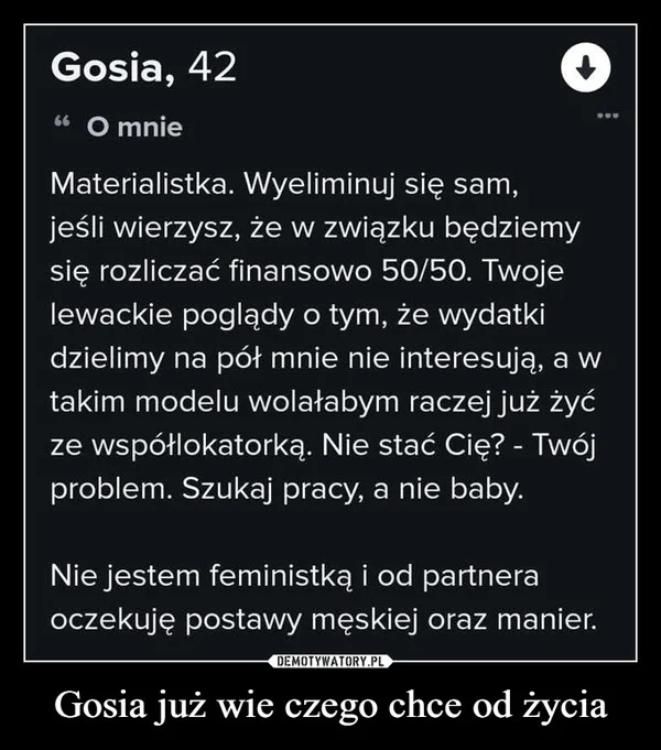 
    Gosia już wie czego chce od życia