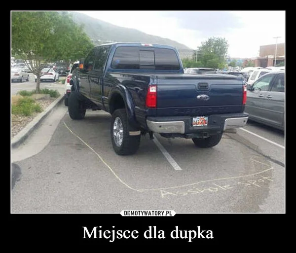 
    Miejsce dla dupka