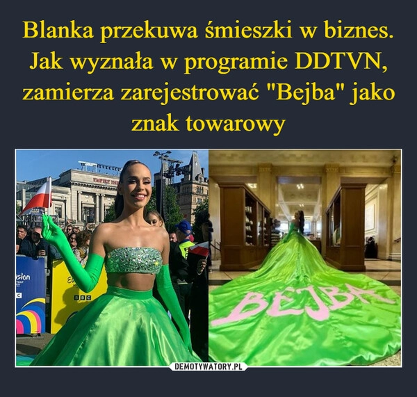 
    Blanka przekuwa śmieszki w biznes. Jak wyznała w programie DDTVN, zamierza zarejestrować "Bejba" jako znak towarowy