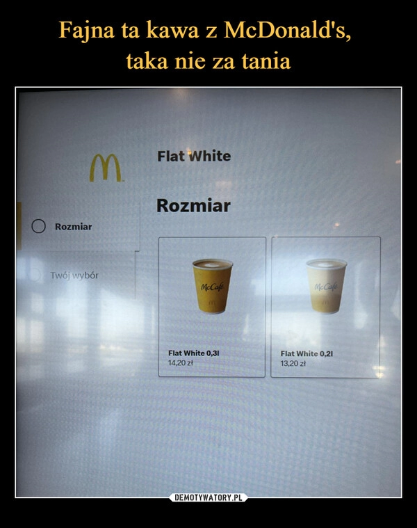 
    Fajna ta kawa z McDonald's, 
taka nie za tania