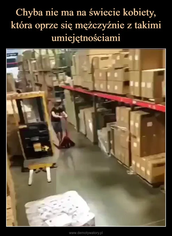 
    Chyba nie ma na świecie kobiety, która oprze się mężczyźnie z takimi umiejętnościami