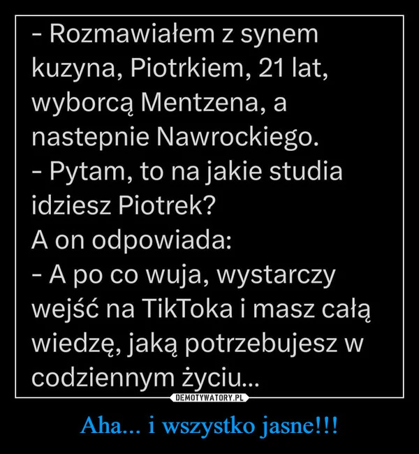 
    Aha... i wszystko jasne!!!