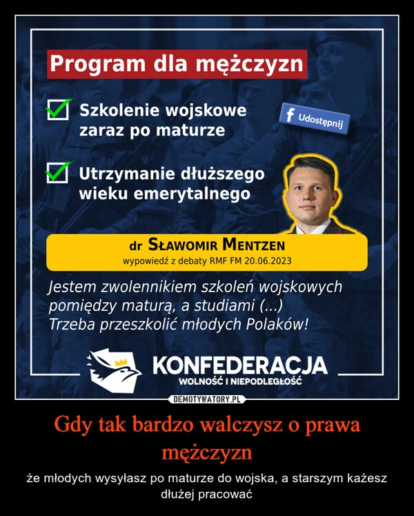 
    Gdy tak bardzo walczysz o prawa mężczyzn