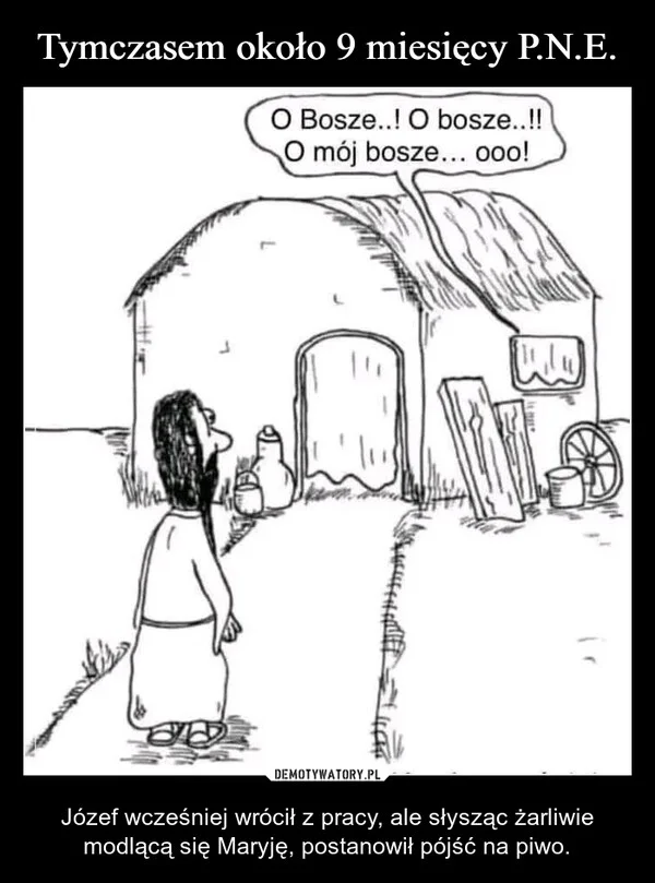 Tymczasem około 9 miesięcy P.N.E.