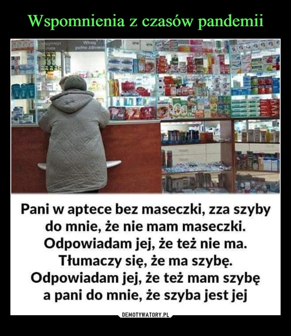 
    Wspomnienia z czasów pandemii