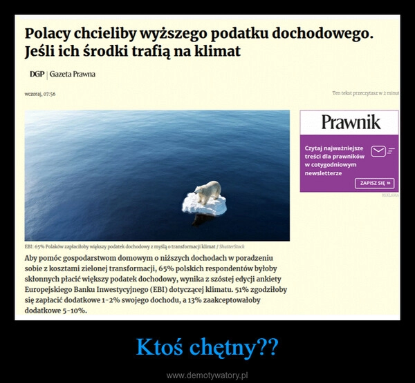 
    Ktoś chętny??