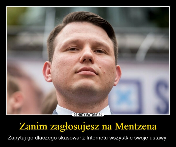 
    Zanim zagłosujesz na Mentzena