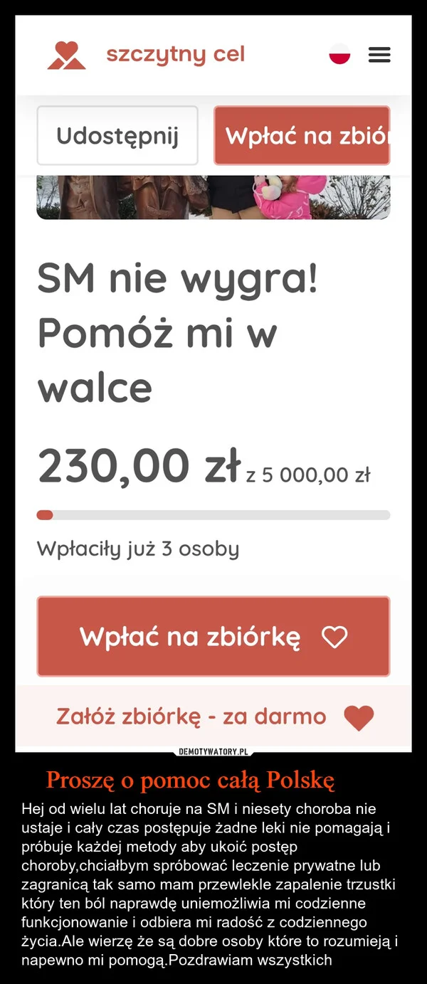 
    Proszę o pomoc całą Polskę ❤️