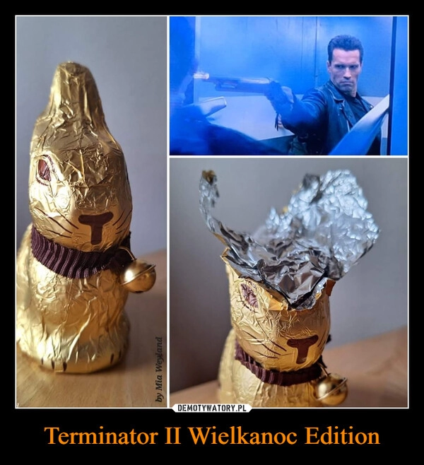 
    Terminator II Wielkanoc Edition